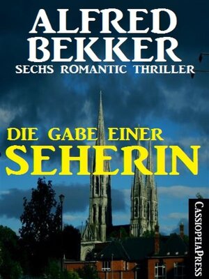 cover image of Die Gabe einer Seherin--Sechs Romantic Thriller